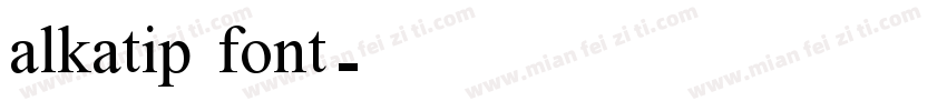 alkatip font字体转换